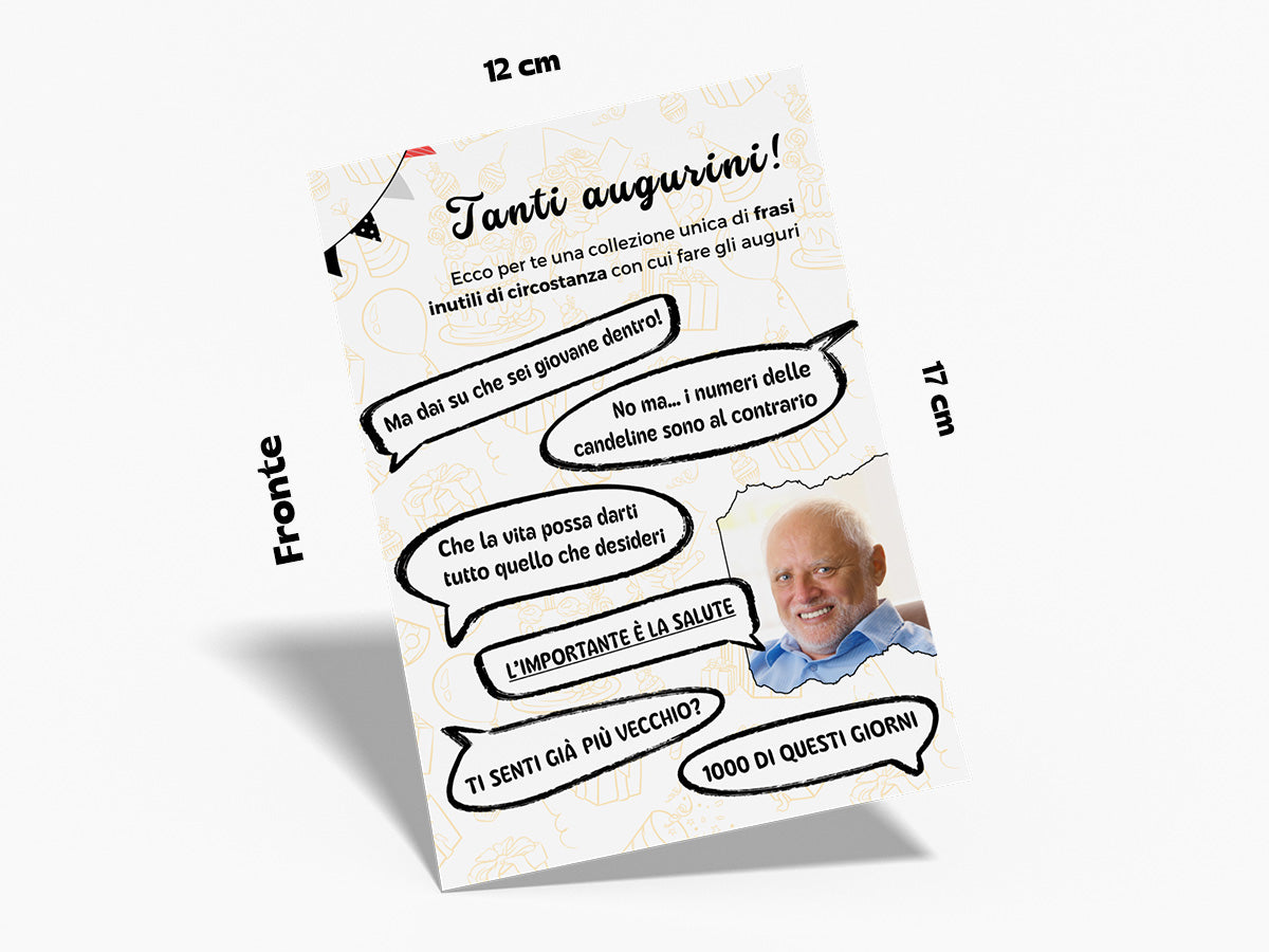 Biglietto di auguri ironico con collezione di frasi di circostanza e meme Harold hide the pain per compleanno originale augurino dimensioni 12 x 17 fronte